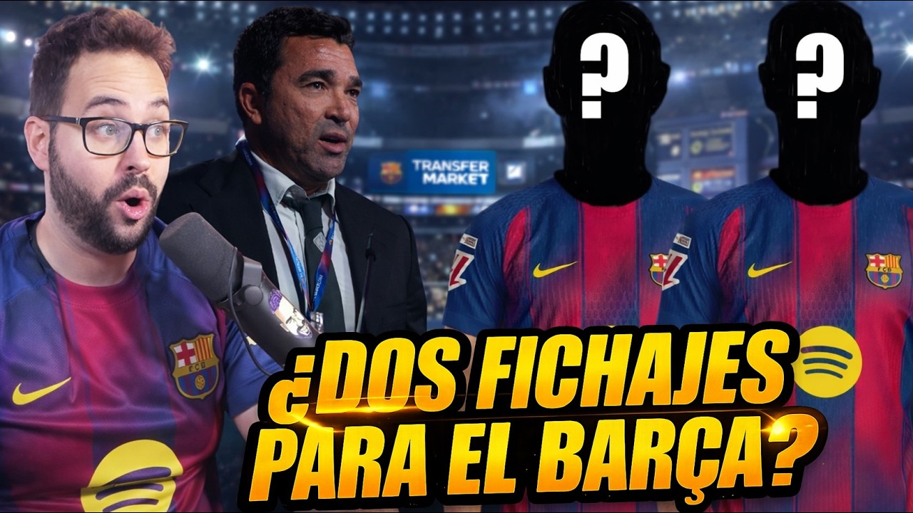 🚨ÚLTIMA HORA: ¿DOS FICHAJES para el BARÇA? DECO YA TRABAJA en el MERCADO