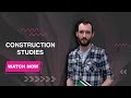 Construction Studies