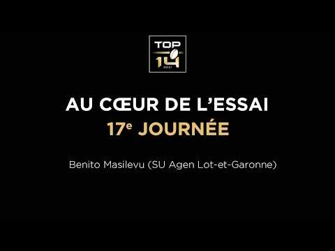 TOP 14 - Au cœur de l'essai - J17 B. Masilevu (SU Agen)