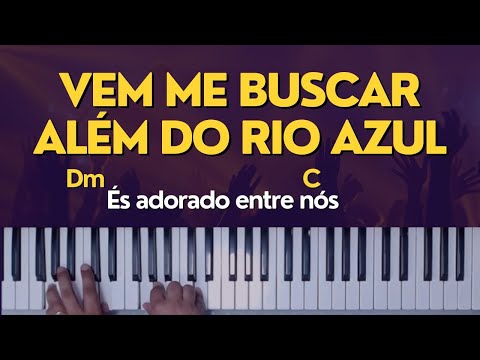 Vem Me Buscar  Além Do Rio Azul (pot - pourri)…