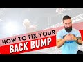 How To Fix Your Back Bump The 2 Most Common Problems