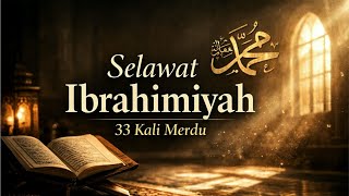 Download lagu Selawat Ibrahimiyah 33X Merdu | Sholawat yang Dianjurkan Langsung Rasulullah SAW mp3