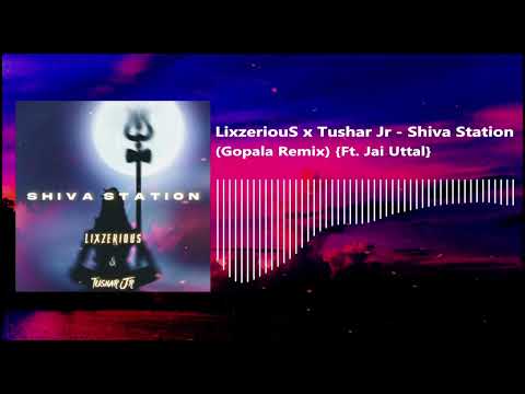 LixzeriouS & Tushar Jr - Shiva Station (Gopala Remix) {Ft. Jai Uttal} [Mudera Release]