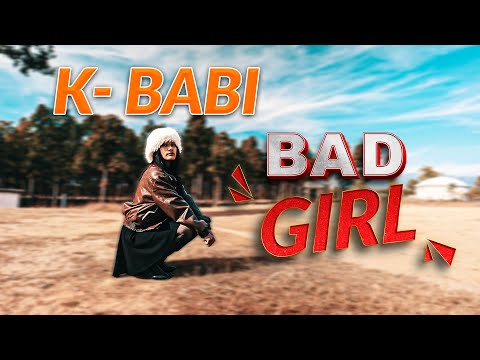 Bad Girl - K Babi | Official Music Video