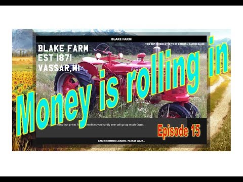 The money is rolling in, Blake Farm E15