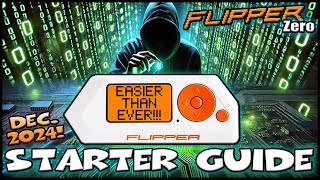 Mastering Flipper Zero: Your Ultimate Day One Guide! December 2024 Version!
