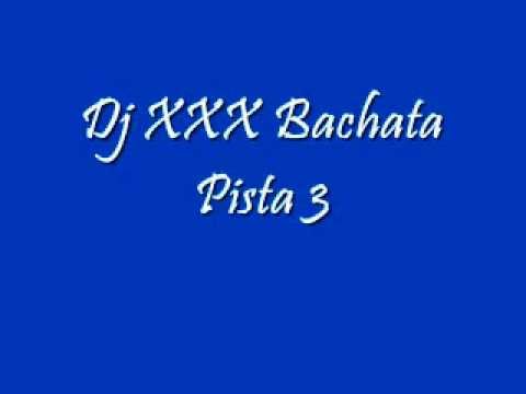 Dj XXX - Bachata Pista 3