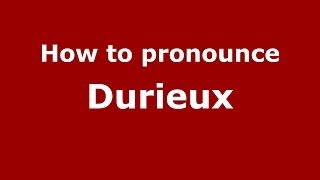 How to pronounce Durieux