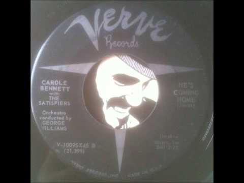 Carol Bennett with The Satisfiers - He's Coming Home (Verve Records)