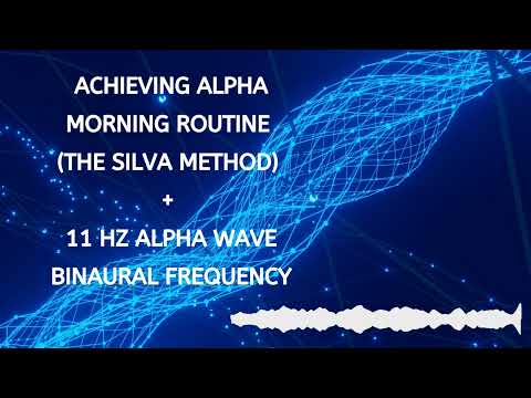 The Silva Method - Alpha Waves Meditation - 11 Hz Alpha Wave Frequency Music - Binaural Alpha Waves