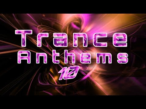 Trance Anthems 10