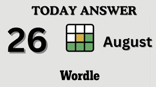 Today's Wordle Answer Aug 26 #1894 – NYT Hints & Solution