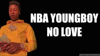 NBA Youngboy- No Love ( lyrics )