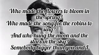 Elvis Presley - Somebody Bigger Than You And I (Lyrics)