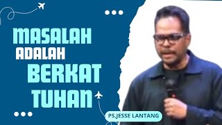 Download lagu Ps.Jesse Lantang | MASALAH adalah BERKAT TUHAN mp3
