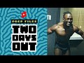 Prep files • Two Days Out