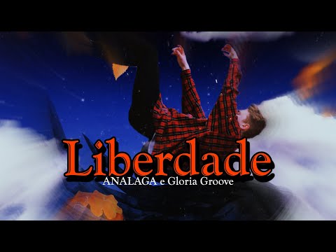 Música Liberdade de ANALAGA e Gloria Groove