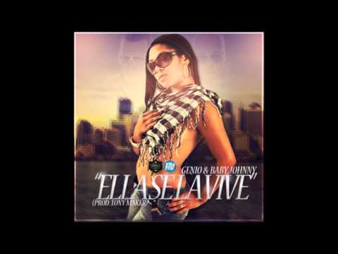 Genio y Baby Johnny - Ella Se La Vive (Prod By Tony Maker)