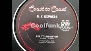 B.T. Express - Let Yourself Go (12" Funk 1981)