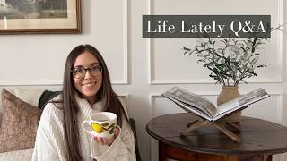 Health, Home & Life Lately | Answering Your Questions