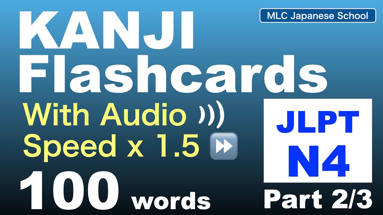 JLPT N4 Kanji Flashcards #2 | Past Exam Kanji Quiz | With Audio & 1.5x Speed