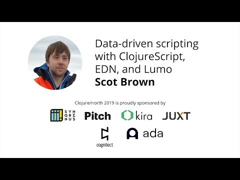 Data driven scripting with ClojureScript, EDN, and Lumo - Scot Brown