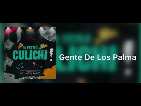 Gente De Los Palma - La Crteza (Al Estilo Culichi !) 2023