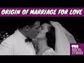 When Did Marriage Become About Love
