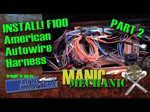 How to American Autowire F100 F250 '67 '72 Install tips and tricks part 2