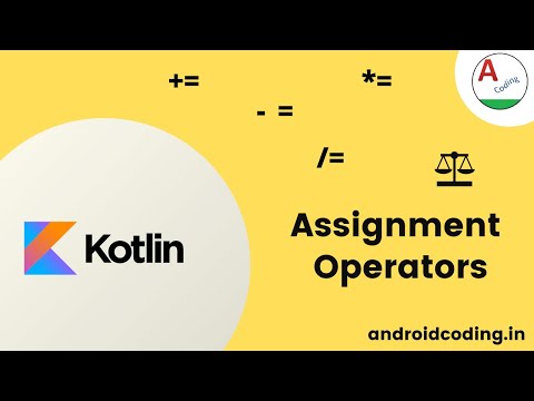 Kotlin : Assignment Operator | android coding