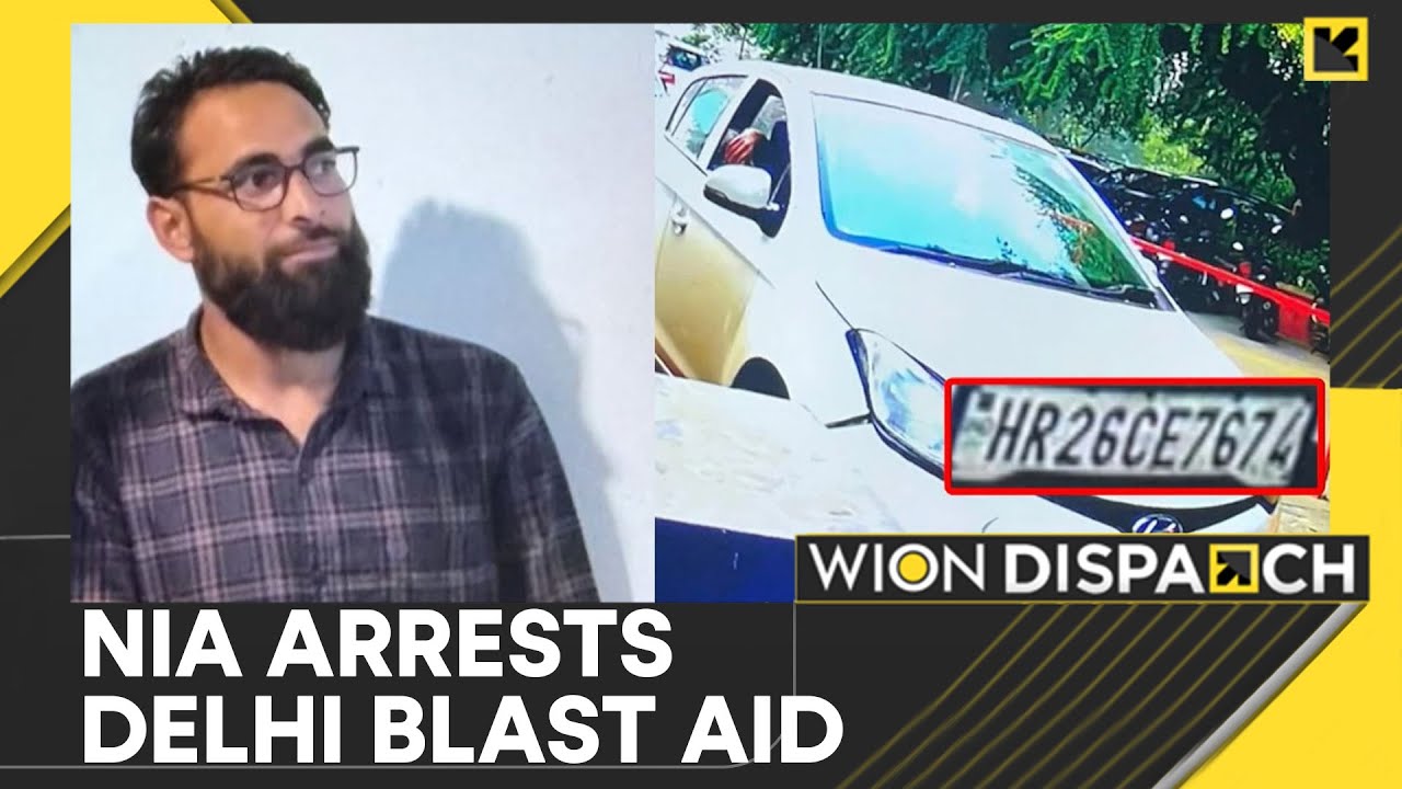 Delhi Blast: NIA Arrests Car Owner Linked to Suicide Attacker | Dispatch | WION