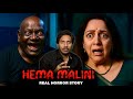 Hema Malini Real Life Horror Story Bollywood Horror Special Episode 03