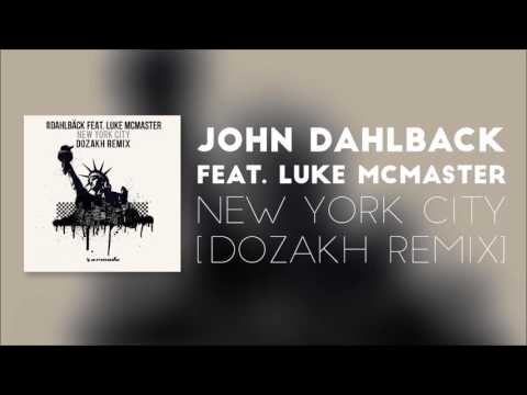 John Dahlbäck feat. Luke McMaster - New York City (Dozakh Remix)