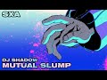 DJ SHADOW - MUTUAL SLUMP