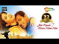 Jab Pyar Kisi Se Hota Hai HD Hindi Full Movie Salman Khan Twinkle Khanna Romantic Film