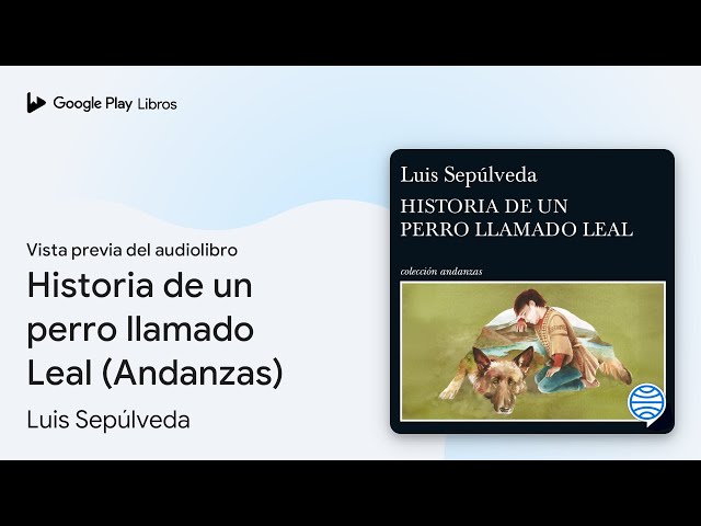 Vídeo relacionado con Historia de un perro llamado Leal (Andanzas)