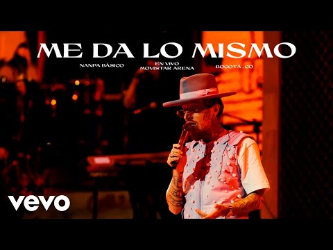Nanpa Básico - Me Da Lo Mismo (En Vivo Desde Bogotá)