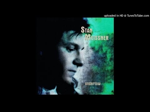 Stan Meissner - River Of Fire