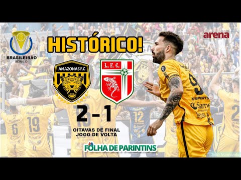 HISTÓRICO - Amazonas 2 x 1 Lagarto | Gols e Lances - Brasileirão Série D | Volta - Oitavas de final
