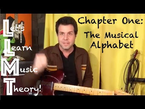 Let's Learn Music Theory! -- Chapter One -- The Musical Alphabet