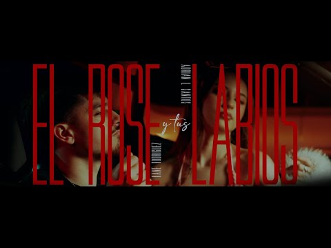 Kane Rodriguez, Adrian L Santos - EL ROSE Y TUS LABIOS (Official Music Video)