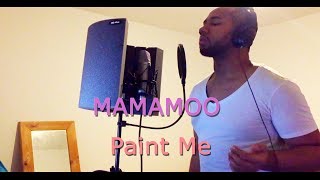 Mamamoo (마마무) – Paint Me (칠해줘) (English Cover + Lyrics)