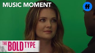 The Bold Type | Season 1, Episode 10 Music: Halsey-“Now Or Never (R3hab Remix)” | Freeform