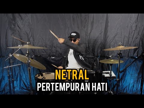 Netral - Pertempuran Hati II Drum Cover