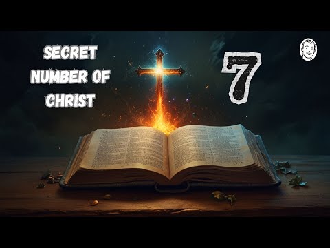 SEVEN - The Secret Number of Christ