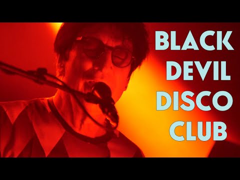 Black Devil Disco Club - The Devil in Us - Live (Panoramas 2018)