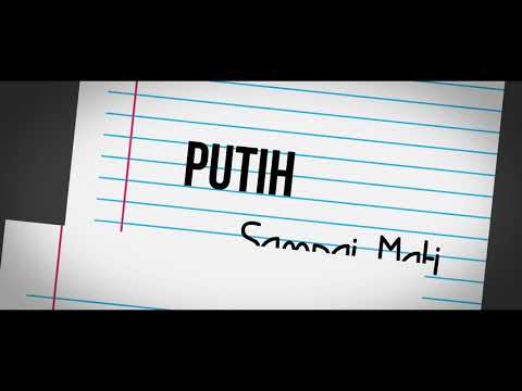 Putih - Sampai Mati / Official Lyric Video