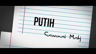 Download lagu Putih - Sampai Mati /  Lyric Video mp3 Download lagu Putih - Sampai Mati /  Lyric Video mp3