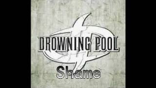 Drowning Pool - Shame