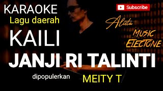 Download lagu Karaoke Kaili JANJI RITALINTI dipopulerkan MEITY T music Keyboard Electone no vocal mp3 Download lagu Karaoke Kaili JANJI RITALINTI dipopulerkan MEITY T music Keyboard Electone no vocal mp3